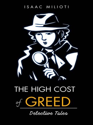 cover image of The High Cost of Greed